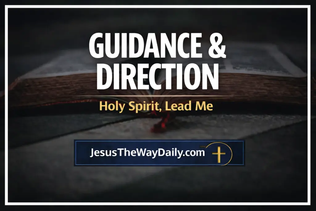 25 Powerful Bible Verses for Guidance & Direction (Holy Spirit, Lead Me)