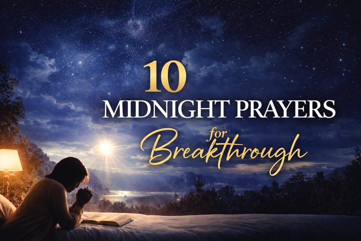 10 Midnight Prayers For Breakthrough (With Bible Verses)