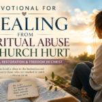 devotional for healing from spiritual abuse and church hurt